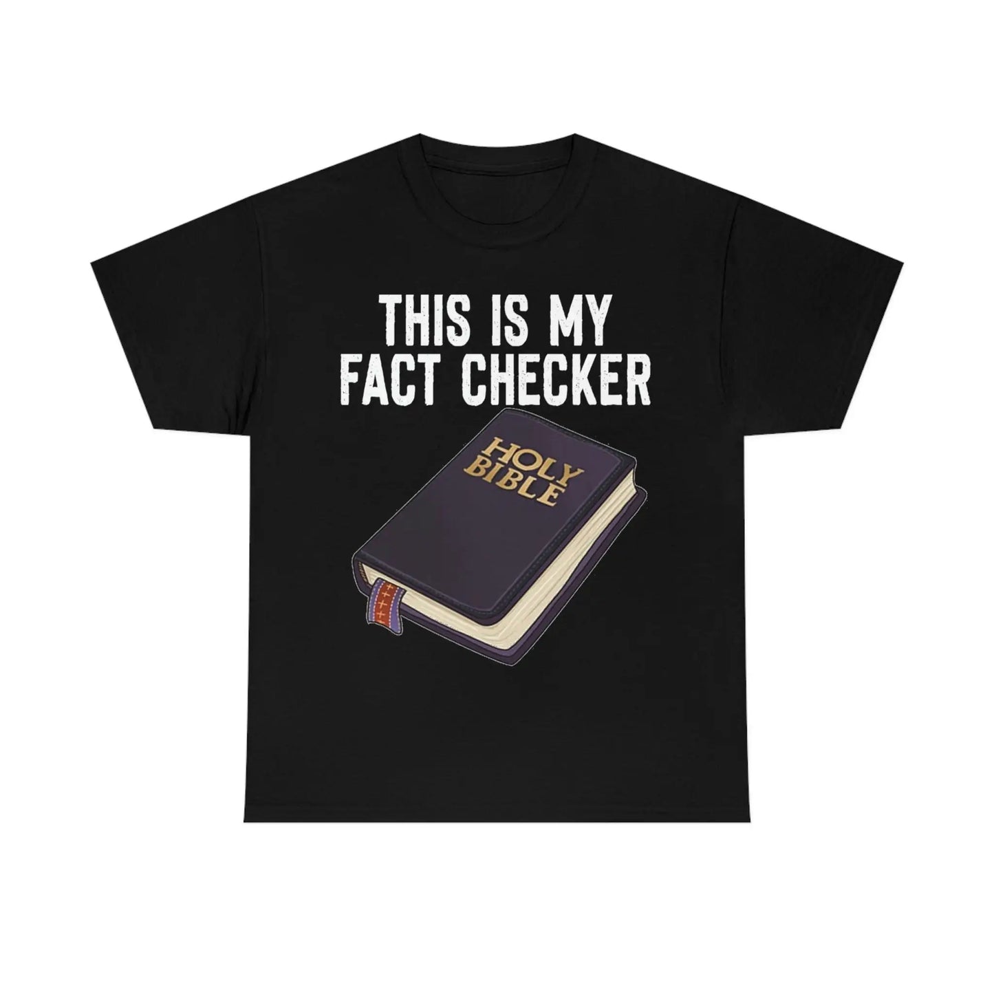 This is my fact checker Christian Jesus Holy Bible KJV witnessing shirt Christ T