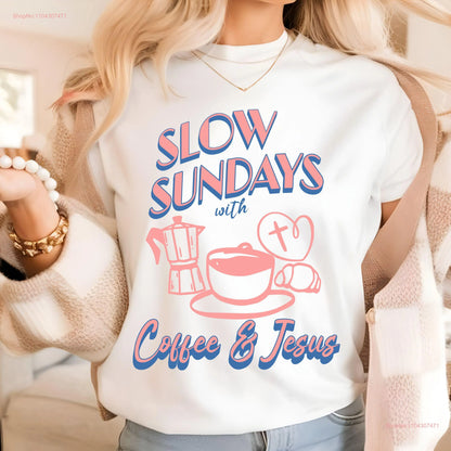 Slow Sundays with Coffee and Jesus graphic tee trendy Christian is king shirt God good gift faith based apparel church