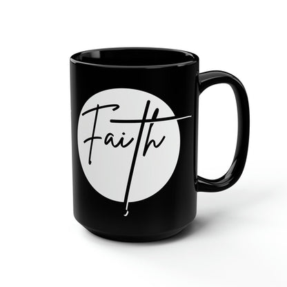 Black Ceramic Mug - 15oz Faith - Christian Affirmation - White and