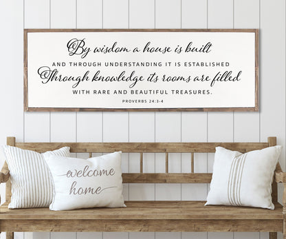 By Wisdom A House is Built | Christian Wall Art | Proverbs 24:3-4