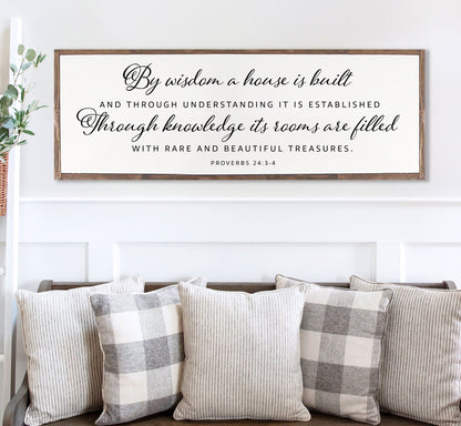 By Wisdom A House is Built | Christian Wall Art | Proverbs 24:3-4